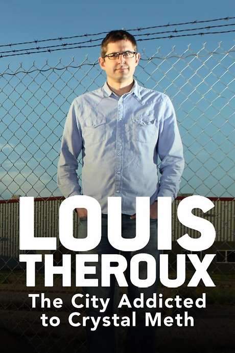 Louis Theroux: The City Addicted to Crystal Meth